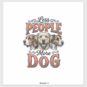 Sticker Moins de personnes plus de chien conception vintag