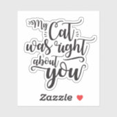 Sticker Mon chat avait raison sur toi, drôle de citation (Feuille)