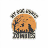 Sticker Mon chien chasse les zombies conception de chien H (Devant)