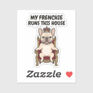 Sticker Mon Frenchie Dirige Cette Maison Royal French Bull