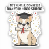 Sticker Mon Frenchie est plus intelligent que votre élève (Recto)