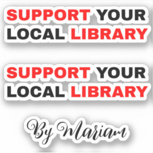 Sticker (Mon nom) Soutenez votre bibliothèque locale