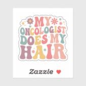 Sticker Mon Oncologue Fait Mon Cheveux Drôle Cancer Du Sei (Feuille)
