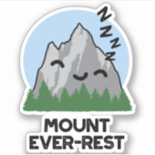 Sticker Monte Ever-rest Funny Sleeping Mountain Pun (Devant)