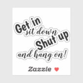 Sticker Montez, asseyez-vous, taisez-vous et tenez-vous bi (Feuille)