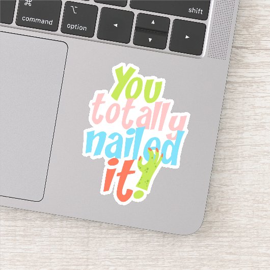 Sticker Motivationnel Nail It Citation Die Cut (Détail)
