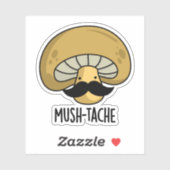 Sticker Mush-tache Funny Moustach Mushroom Pun (Feuille)