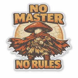 Sticker Mushroom Ronin – PAS DE MAÎTRE, PAS DE RÈGLES