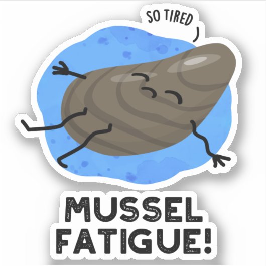 Sticker Mussel Fatigue Funky Animal Muscle Pun (Devant)