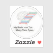 Sticker My Brain Has Too Many Tabs Open (Feuille)