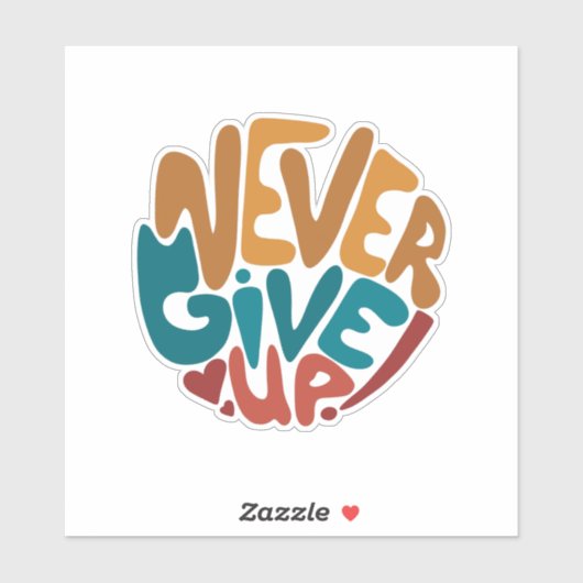 Sticker N'abandonnez jamais - Message Motivationnel mignon (Feuille)