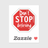 Sticker n'ARRÊTE pas de croire (Feuille)