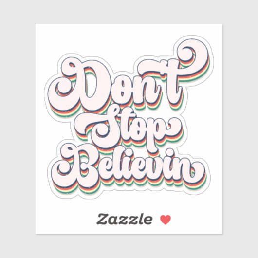 Sticker N'arrêtez pas de croire le croyant chrétien Vinyl (Feuille)
