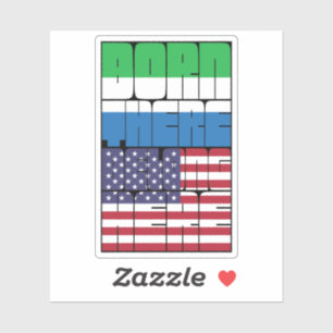 Sticker Né en Sierra Leone, Appartient à l'Amérique