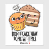 Sticker Ne fais pas ce ton avec moi amusant Snack Pun (Feuille)