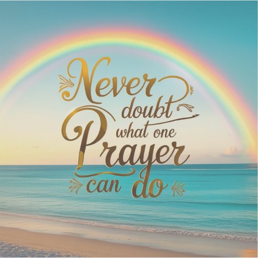 Sticker Ne jamais douter de ce qu'une prière peut faire (Devant)