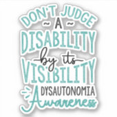 Sticker Ne jugez pas la sensibilisation à une dyssautonomi (Devant)