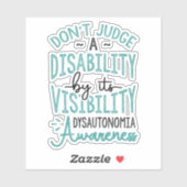 Sticker Ne jugez pas la sensibilisation à une dyssautonomi (Feuille)
