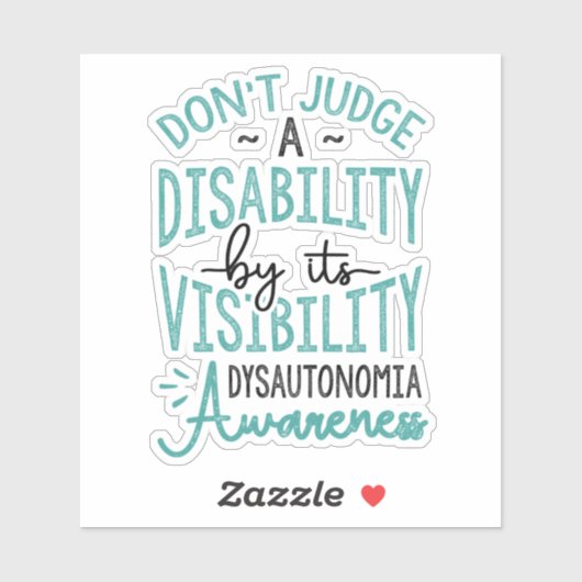 Sticker Ne jugez pas la sensibilisation à une dyssautonomi (Feuille)