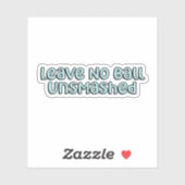 Sticker Ne laissez pas de boule Unsmashed Blue Pickleball (Feuille)