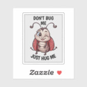 Sticker Ne me fais pas de bugs (Feuille)