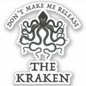 Sticker Ne me faites pas libérer le Kraken (Devant)