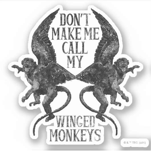 Sticker Ne me forcez pas à appeler mes singes ailés™ (Devant)
