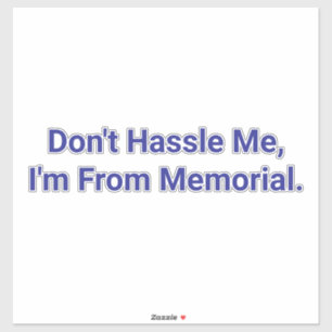 Sticker Ne me harcèle pas, je suis de Memorial Hankamer Ar