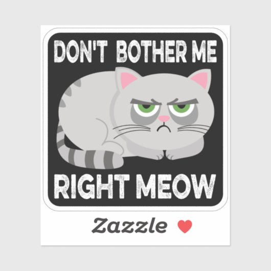 Sticker NE M'INQUIÈTEZ PAS DROITE MEOW - Drôle Lazy Chat S (Feuille)