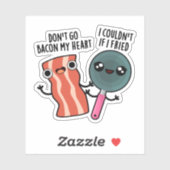 Sticker Ne pars pas Bacon Mon Coeur Drôle Cuisine jeu (Feuille)