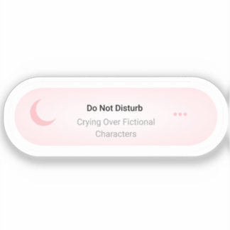 Sticker Ne pas déranger - Pleurer sur des personnages fict