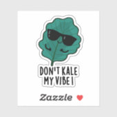 Sticker Ne pas Kale My Vibe Funny Veggie Pun (Feuille)