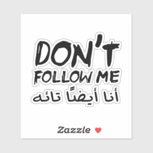 Sticker Ne pas suivre Im perdu aussi en arabe drôle