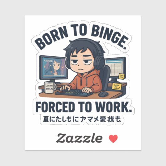 Sticker Né pour binge, forcé de travailler (Feuille)