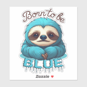Sticker Né pour être bleu, mignon paresse