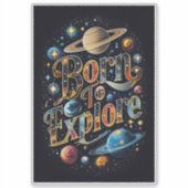 Sticker Né pour explorer – Explosion de couleurs (Devant)