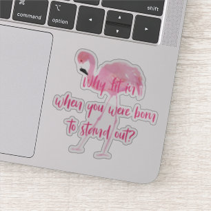Sticker Né pour le Flamant rose Stand Out