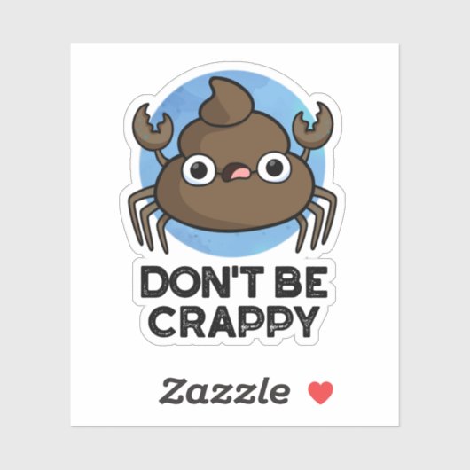 Sticker Ne sois pas merdique amusant tourte de crabe (Feuille)