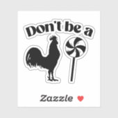 Sticker Ne sois pas un coq (Feuille)