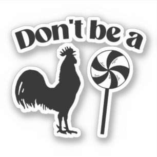 Sticker Ne sois pas un coq