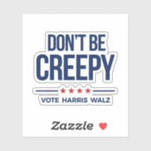 Sticker NE SOYEZ PAS DÉPLAISANT - Vote Harris Walz (Feuille)