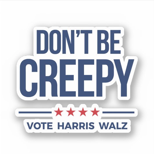 Sticker NE SOYEZ PAS DÉPLAISANT - Vote Harris Walz (Devant)