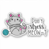 Sticker Ne stressez pas MEOW-T (Devant)