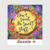 Sticker Ne suez pas les petits trucs amusants Inspirivité  (Feuille)