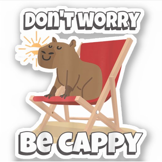 Sticker Ne t'inquiète pas, sois Cappy, Cadeau de capybara (Devant)