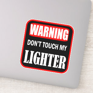 Sticker ne touche pas mon briquet