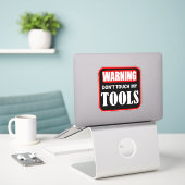 Sticker ne touchez pas à mes outils (Ordinateur portable sur le bureau)