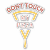 Sticker Ne touchez pas ma pizza (Devant)