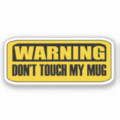 Sticker ne touchez pas ma tasse (Recto)