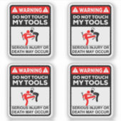 Sticker Ne touchez pas mes outils (Devant)